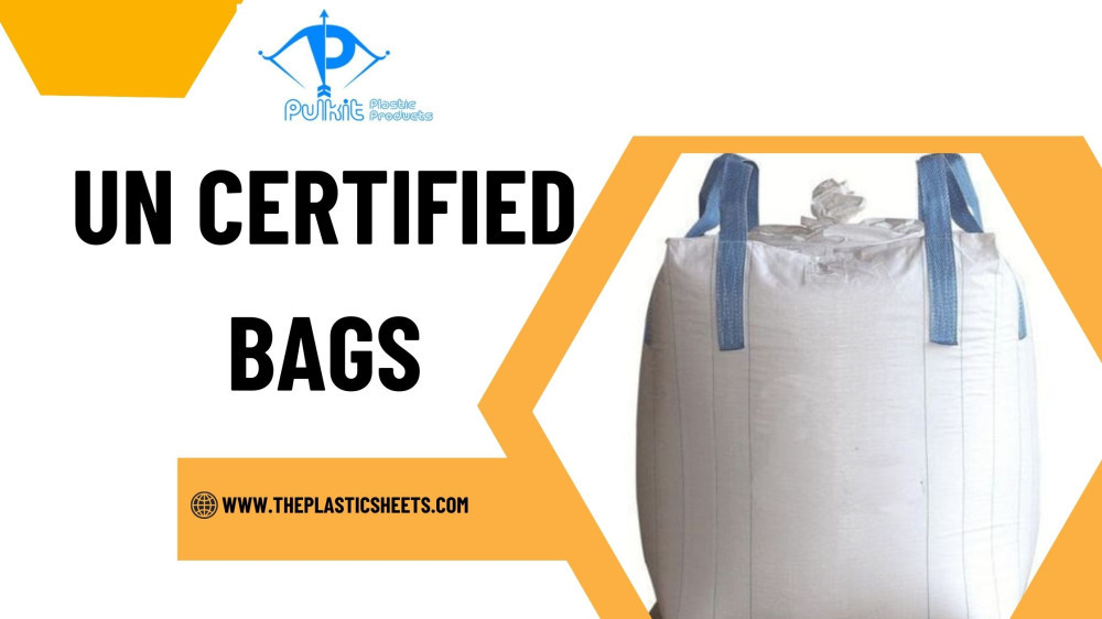 Everything You Need to Know About UN Certified Bags for Hazardous Materials