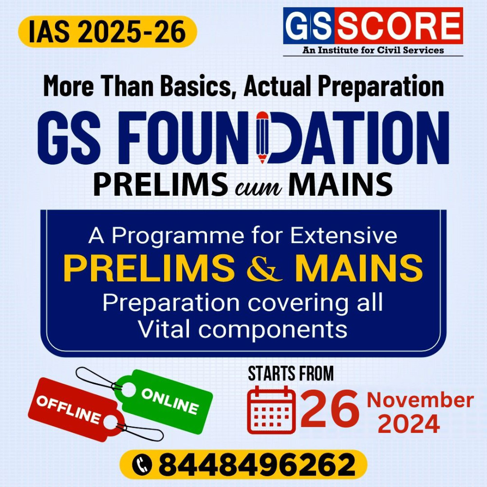 UPSC/IAS Foundation Course 2025-26 (Prelims & Mains) - GS SCORE