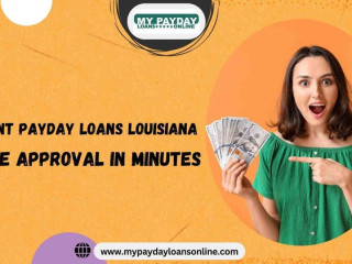 Instant Payday Loans Louisiana – Online Approval in Minutes