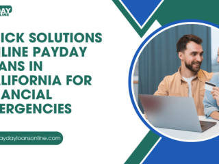 Quick Solutions Online Payday Loans in California for Financial Emergencies