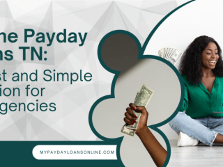 Online Payday Loans TN: A Fast and Simple Solution for Emergencies