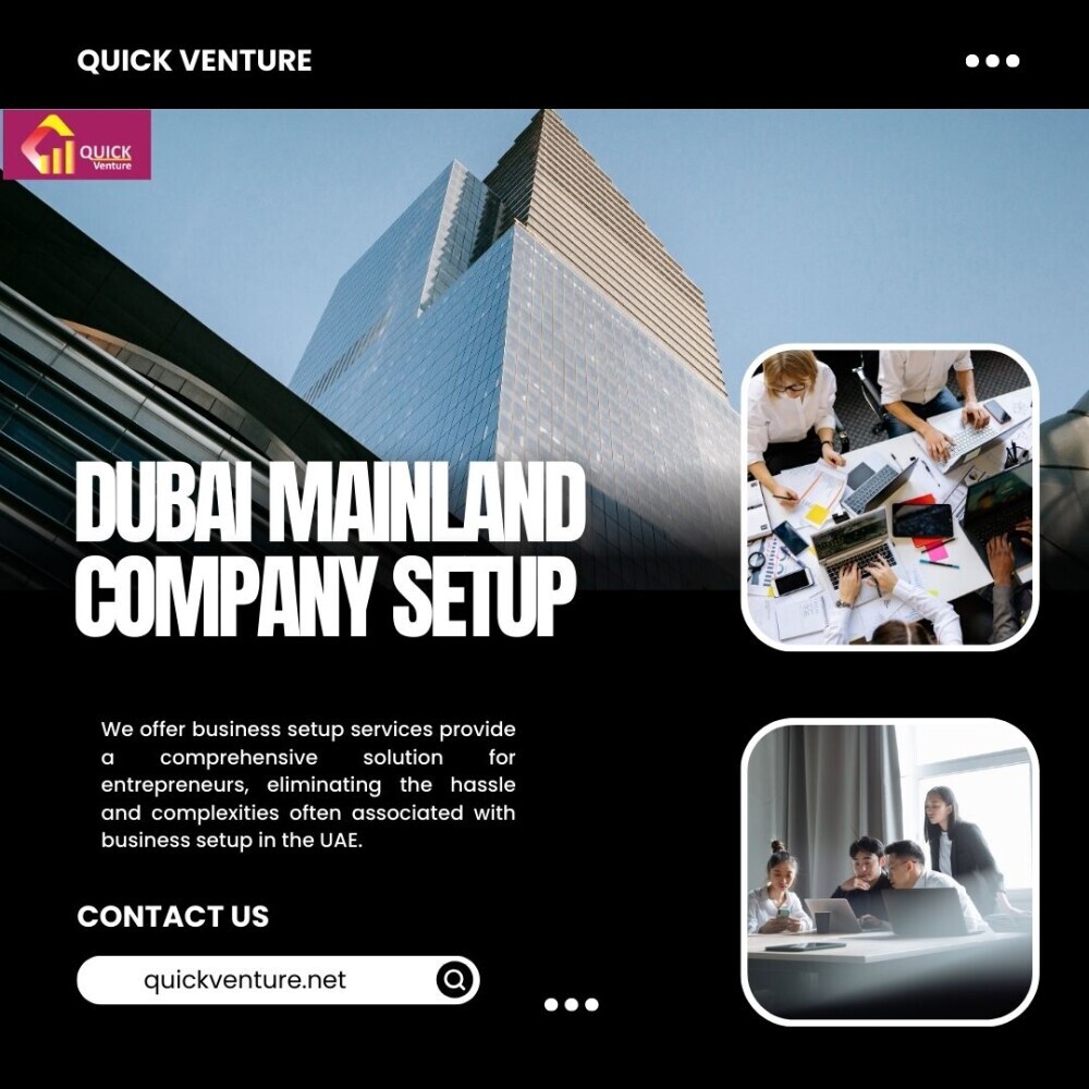 Launch Your Dubai Mainland Business with Quick Venture's Expertise