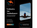 choose-emergency-air-ambulance-in-patna-at-a-low-cost-by-vedanta-small-0