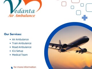 Use Air Ambulance in Ranchi with Matchless Medical Setup by Vedanta Air Ambulance