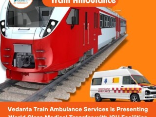 Take First-class Train Ambulance in Patna with Entire Modern Medical Setup