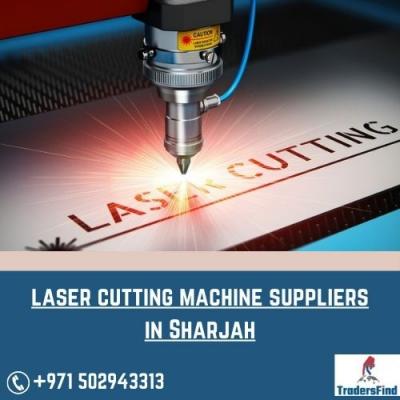 Best laser cutting machine suppliers in Sharjah on TradersFind