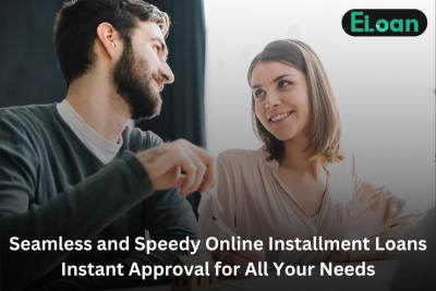 Get Online Installment Loans with Instant Approval: Your Financial Safety Net