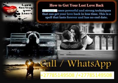 Lost Love Spells to Bring Back Lost Lover Same Day +27785149508