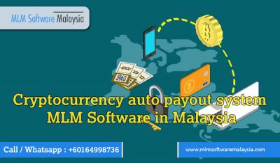 Cryptocurrency auto payout system MLM Software in Malaysia