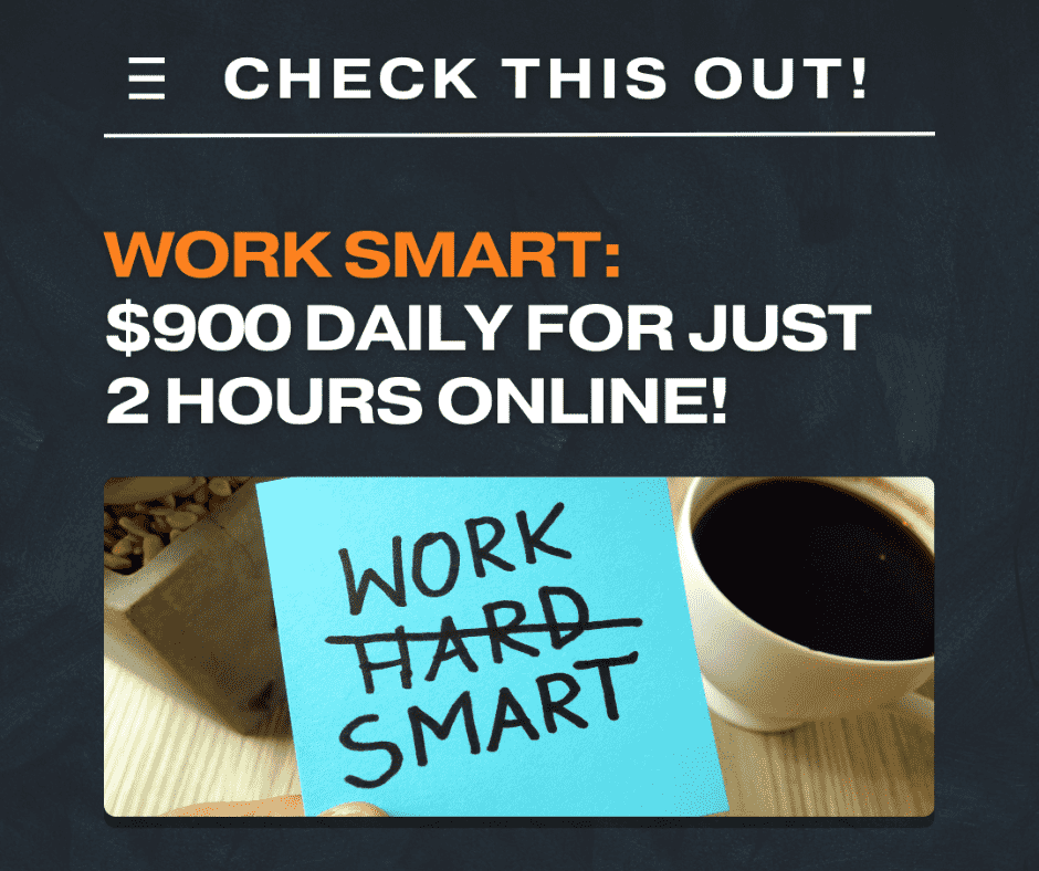 Work Smart: $900 Daily for Just 2 Hours Online!