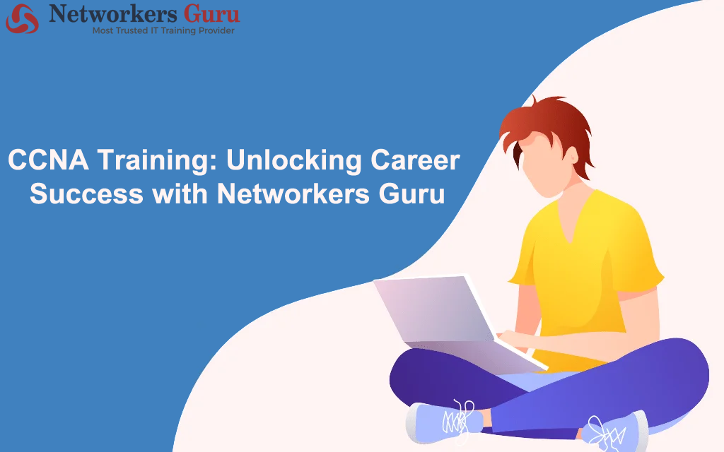 Best CCNA Certification course training in Gurgaon, Delhi, India