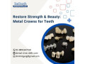 restore-strength-amp-beauty-metal-crowns-for-teeth-small-0