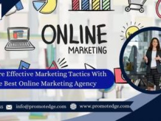 Explore Effective Marketing Tactics With The Best Online Marketing Agency