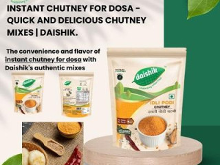 Instant Chutney for Dosa - Quick and Delicious Chutney Mixes | Daishik.