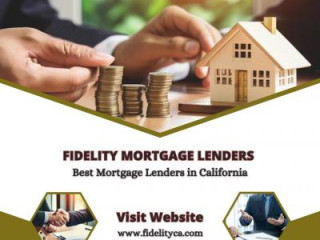 Fidelity Mortgage Lenders - Best Mortgage Lenders in California