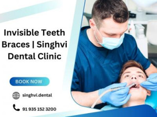 Invisible Teeth Braces | Singhvi Dental Clinic