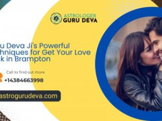 Guru Deva Ji's Powerful Techniques for Get Your Love Back in Brampton