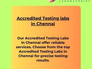 Accredited Testing labs in Chennai