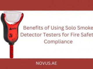 Benefits of Using Solo Smoke Detector Testers for Fire Safety Compliance - Novus