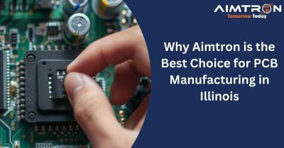 why-aimtron-is-the-best-choice-for-pcb-manufacturing-in-illinois-big-0