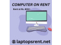 computer-on-rent-in-mumbai-at-rs900-small-0